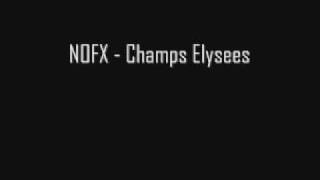 NOFX  Champs Elysees [upl. by Llerrot]