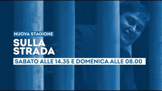 Nuova stagione di quotSulla Stradaquot  Dal 2 dicembre ogni sabato ore 1435 e domenica ore 8 su Tv2000 [upl. by Phelan772]