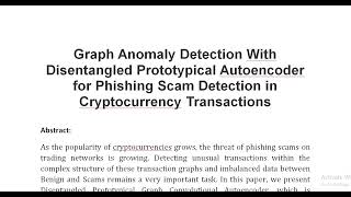 Graph Anomaly Detection With Disentangled Prototypical Autoencoder for Phishing Scam Detection in Cr [upl. by Abehsile]