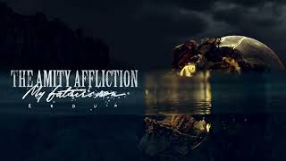 The Amity Affliction quotMy Fathers Sonquot Redux [upl. by Iphagenia]