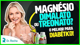 Magnésio Dimalato ou Treonato Qual o melhor para Diabetes 💊😲 [upl. by Hieronymus330]