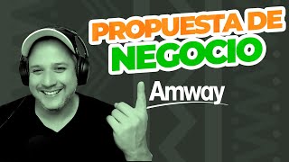 ✅PROPUESTA DE NEGOCIO  AMWAY  Network Marketing [upl. by Nai]