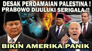 GEMPAR  PRABOWO BIKIN AMERIKA PANIK❗️DESAK PERDAMAIAN PALESTINA  HINGGA DIJULUKI SERIGALA 😱 [upl. by Poole418]