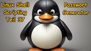 Linux Shell Scripting 37  Passwort Generator [upl. by Eimma]