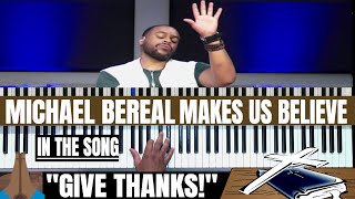 Michael Bereal Plays quotGive Thanksquot  Beautiful Gospel Chord Voicings w Band [upl. by Godred]