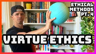 Ethics Brah Ethical Methods Part 4  Virtue Ethics Ep 8 [upl. by Anaiviv]