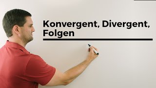 Konvergent Divergent Folgen  Mathe by Daniel Jung [upl. by Nimesh]