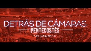 DETRÁS DE CÁMARAS  VIDEO OFICIAL  PENTECOSTÉS  Miel San Marcos [upl. by Ahtreb967]