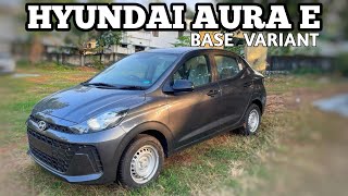 HYUNDAI AURA E BASE VARIANT DETAILED MALAYALAM REVIEW  ON ROAD PRICE  FEATURES [upl. by Keelin]