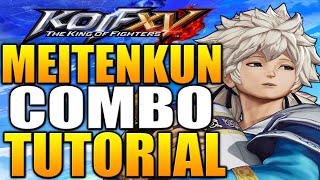 KOF XV Meitenkun Combos  KOF 15 Meitenkun Combo Tutorial  Daryus P [upl. by Gombosi193]