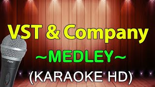 Ikaw Ang Aking Mahal Awitin Mo At Isasayaw Ko  VST amp Company Medley  KARAOKE HD [upl. by Aratahc]