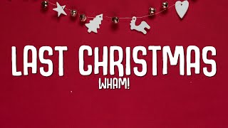 Wham  Last Christmas Lyrics [upl. by Laen]