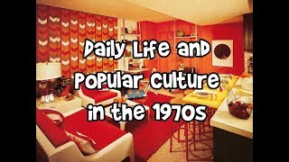 Daily Life and Popular Culture in the 1970s [upl. by Nalrah132]