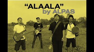 ALAALA  Alpas Live  Kaya Camp [upl. by Vern]