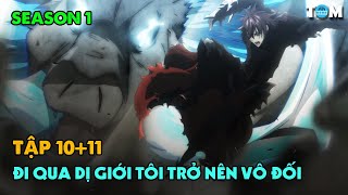 Sở Hữu Sức Mạnh Từ Dị Giới Tôi Trở Nên Vô Đối Ở TG Thực  SS1 Tập 1011  Anime Iseleve [upl. by Anyak101]