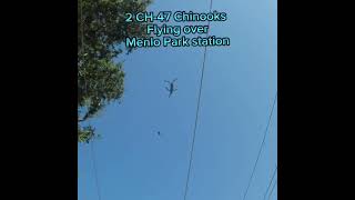 2 chinooks flying over Menlo Park station ch47 usaf railfan shorts fyp [upl. by Afra426]