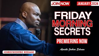 FRIDAY SECRETS 26TH JANUARY 2024  Apostle Joshua Selman Commanding Your Morning [upl. by Baggett]