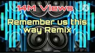 Remember us this way Remix [upl. by Tsyhtema]