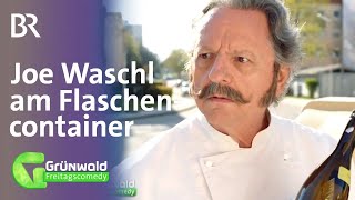 Joe Waschl am Flaschencontainer  Grünwald Freitagscomedy [upl. by Vogele649]