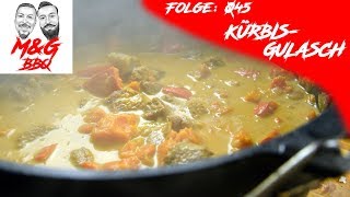 Kürbis Kalbs Gulasch  MampGBBQ  Folge 045  deutsches Grillrezept aus dem Dutch Oven [upl. by Northington848]