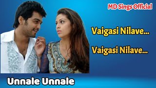 Vaigasi Nilave song  வைகாசி நிலவே  Unnale Unnale 2007  Smule Tamil Songs  Harris Jayaraj [upl. by Esiuolyram]