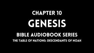 Genesis Chapter 10  The Table of Nations Descendants of Noah  Bible Audiobook [upl. by Zirkle]