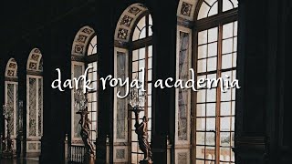 dark royal academia playlist [upl. by Ches]