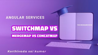 SwitchMap vs MergeMap vs concatMap  RXJS  Angular Services  Part  18 [upl. by Harilda]