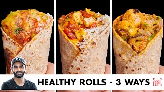 Healthy Rolls – 3 Ways  Aloo Roll Masala Paneer Roll Tandoori Mushroom Roll  Chef Sanjyot Keer [upl. by Philina]