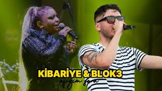 Kibariye X Blok3  Aşığım Sana  Ftomerlyrcss mix [upl. by Primaveras435]