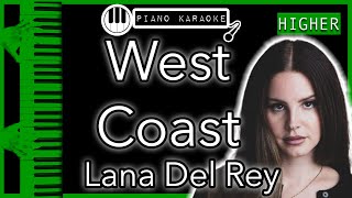 West Coast HIGHER 3  Lana Del Rey  Piano Karaoke Instrumental [upl. by Kinelski699]