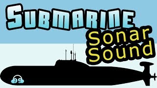 Submarine Sonar Sound Effect NON COPYRIGHTED [upl. by Rosalinde]