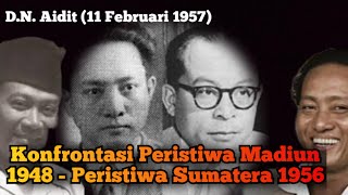 Konfrontasi Peristiwa Madiun 1948  Peristiwa Sumatera 1956 DN Aidit 11 Februari 1957 [upl. by Graham]