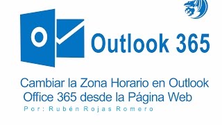 Cambiar la zona Horario en Outlook Office 365 desde la pagina web [upl. by Macmahon]