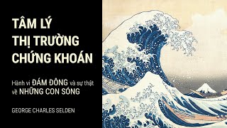 Sách Nói Tâm Lý Thị Trường Chứng Khoán  Chương 1  George Charles Selden [upl. by Basir268]