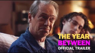 THE YEAR BETWEEN  Official Trailer 2023  Steve Buscemi Wyatt Oleff J SmithCameron [upl. by Gannes164]