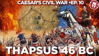 Thapsus 46 BC  Caesars Most Complicated Campaign  Roman DOCUMENTARY [upl. by Yesrej]