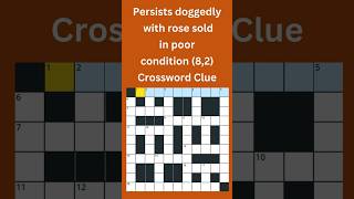 Persists doggedly with rose sold82 Crossword Clue crossword crosswordpuzzles [upl. by Bloch]