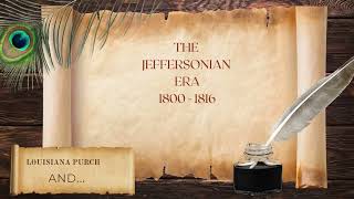 Exploring the Jeffersonian Era The Louisiana Purchase Lewis amp Clark and the War of 1812 [upl. by Anomis935]