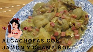 ALCACHOFAS CON JAMON Y CHAMPIÑON¡¡¡ [upl. by Eleumas]