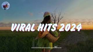 Viral Hits 2024 🍒️ TikTok Songs 2024 🎵 Tik Tok Music 2024 [upl. by Druci]