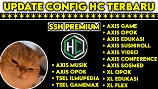 UPDATE CONFIG HC  AXIS GAME TELKOMSEL Xl INDOSAT SSH PREMIUM  18 OKTOBER [upl. by Balbinder]