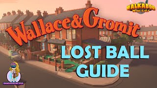 Lost Ball Guide  Wallace and Gromit  Walkabout Mini Golf [upl. by Otanod285]