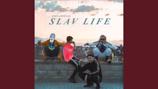 Slav Life feat Donplaya [upl. by Knowling637]