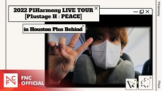 2022 P1Harmony LIVE TOUR P1ustage H  PEACE in Houston Plus Behind [upl. by Paxton]