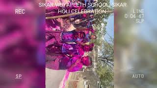 HOLI CELEBRATION  SIKAR VIDYAPEETH SCHOOL SIKAR [upl. by Maxima]