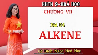 KHTN9 HÓA HỌC BÀI 24 ALKENE hoacobichngoc hoa9 alkene khtn9 [upl. by Sholes]