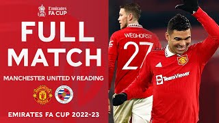 FULL MATCH  Manchester United 31 Reading  Fourth Round  Emirates FA Cup 202223 [upl. by Inoj637]