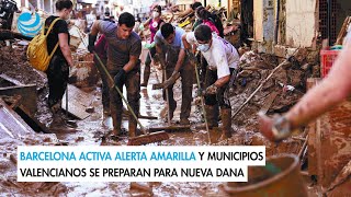 Barcelona activa alerta amarilla y municipios valencianos se preparan para nueva DANA [upl. by Amuwkuhc]