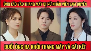 Ông lão vào thang máy bị nữ nhân viên lạm quyền đuổi ông ra khỏi thang máy và cái kết [upl. by Allegna182]